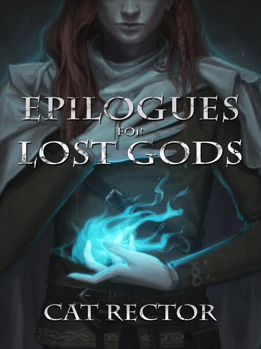 Title details for Epilogues for Lost Gods by Cat Rector - Available